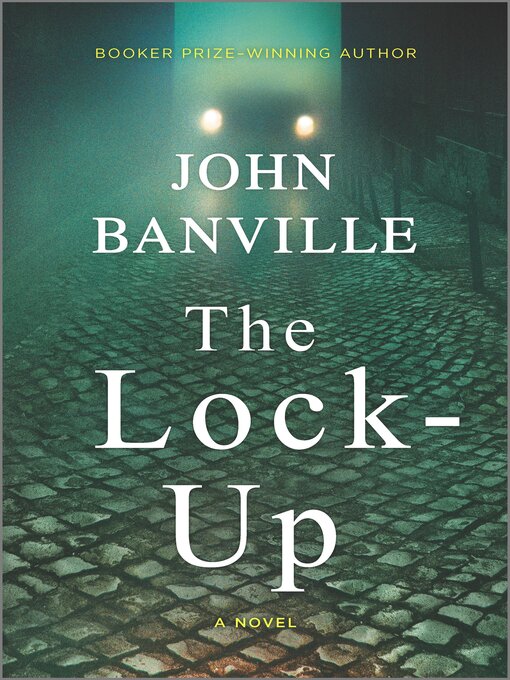 Title details for The Lock-Up by John Banville - Available